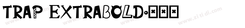Trap ExtraBold字体转换